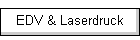 EDV & Laserdruck